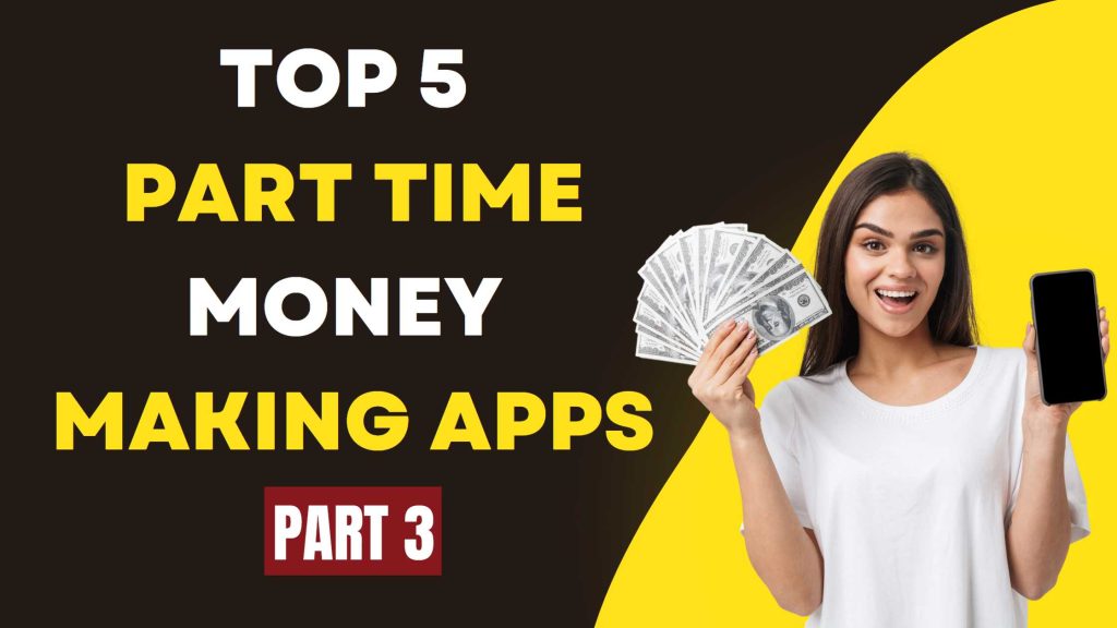 Top Part Time Money Making Apps Part Vineesh Rohini