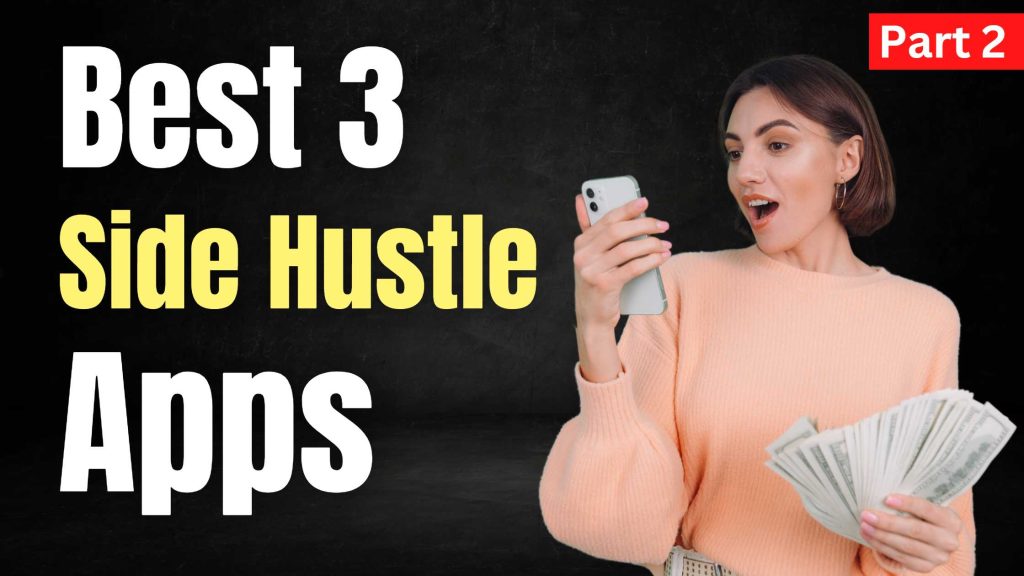 Best 3 Side Hustle Apps Part 2 Vineesh Rohini