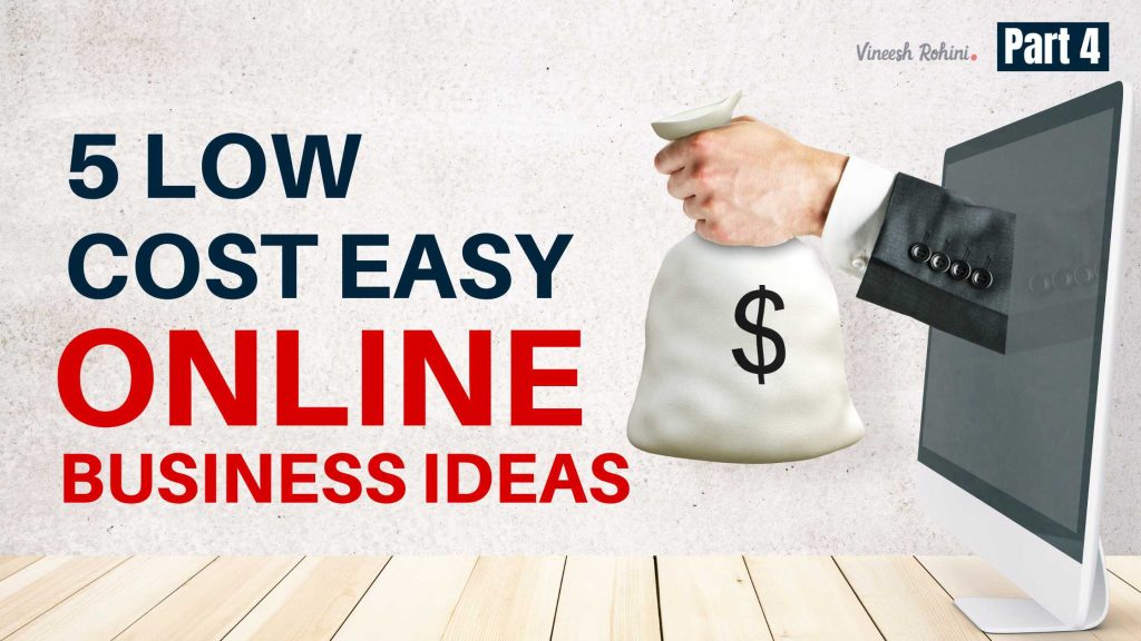 Low Cost And Easy Online Business Ideas Start Earning Part