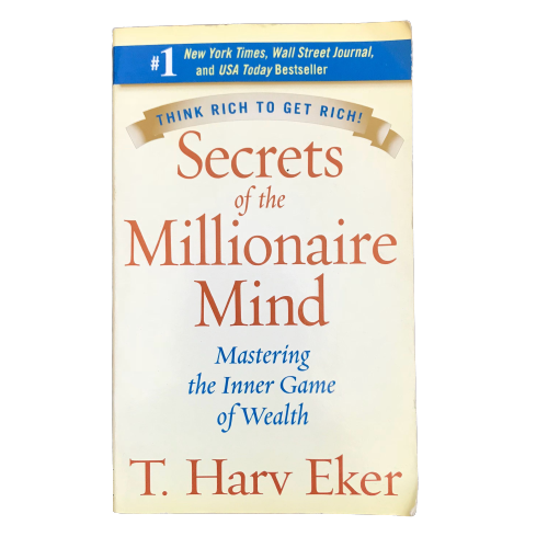 Secrets of the Millionaire Mind: Mastering the Inner Game of Wealth ...