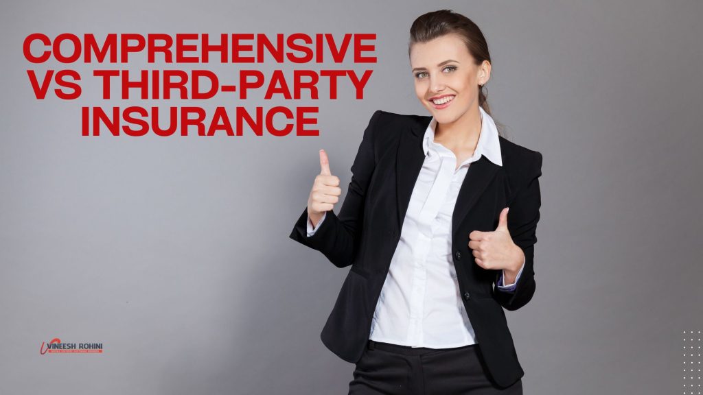 Comprehensive Vs Third Party Insurance Vineesh Rohini 9923