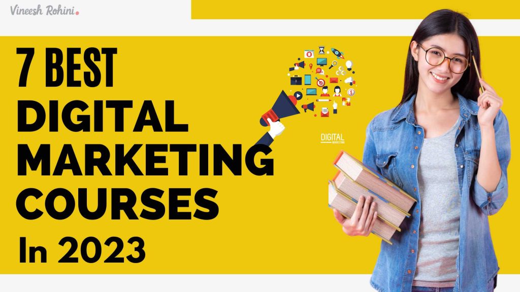 the-7-best-free-digital-marketing-courses-in-2023-vineesh-rohini