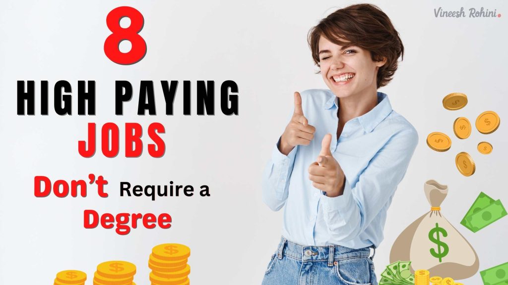 8 High Paying Online Jobs That Don’t Require a Degree - Vineesh Rohini