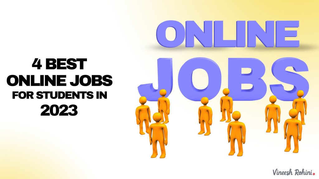 4 Best Online Part-Time Jobs For Students in 2023 - Vineesh Rohini