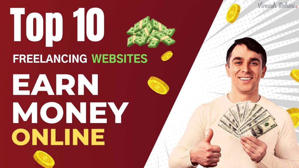 top-10-freelancing-websites-to-earn-money-online-vineesh-rohini