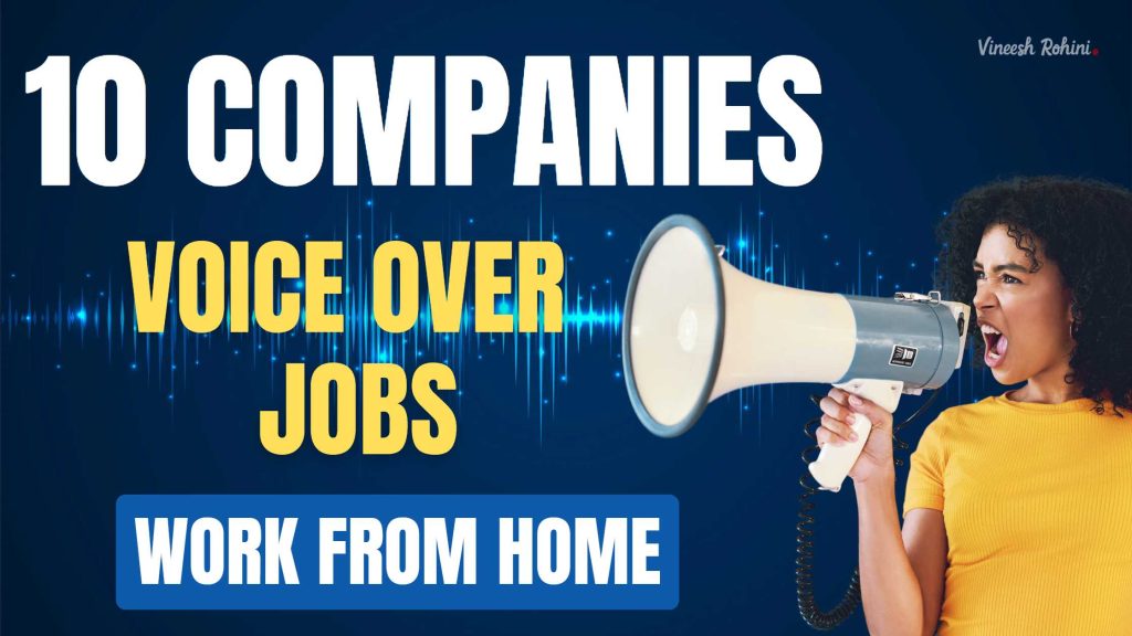 10 Companies Offer Work From Home Voice Over Jobs - Vineesh Rohini