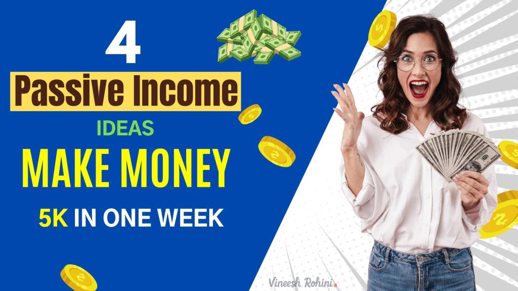 4 Passive Ideas Make Money In Your Sleep / 5K in One Week