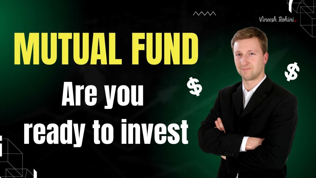 mutual-fund-are-you-ready-to-invest-vineesh-rohini