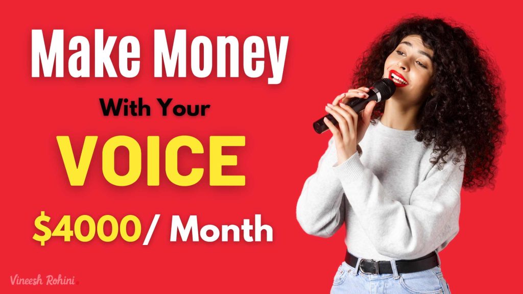 make-money-with-your-voice-from-home-4000-month-vineesh-rohini