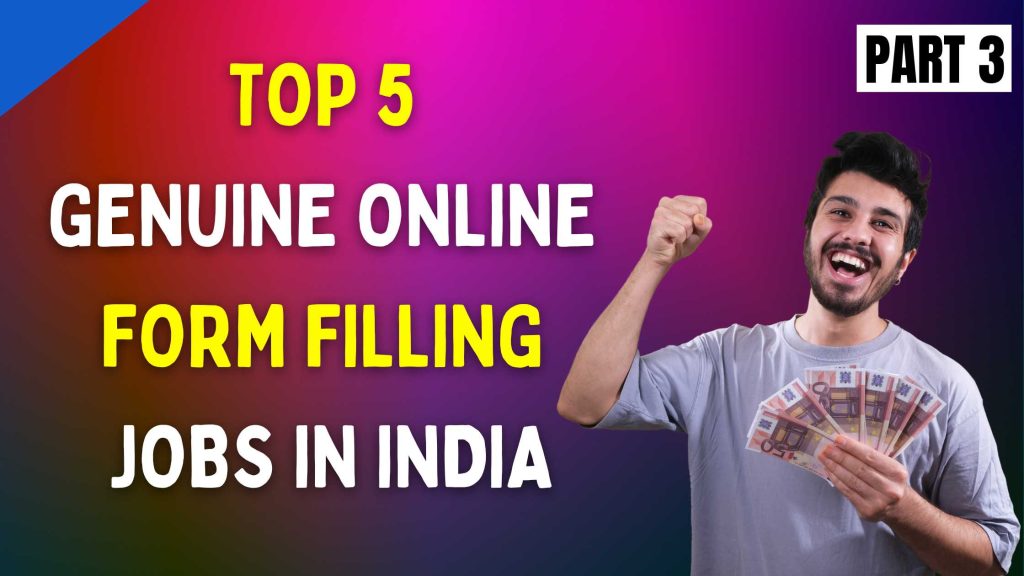 top-4-genuine-online-form-filling-jobs-in-india-part-3-vineesh-rohini