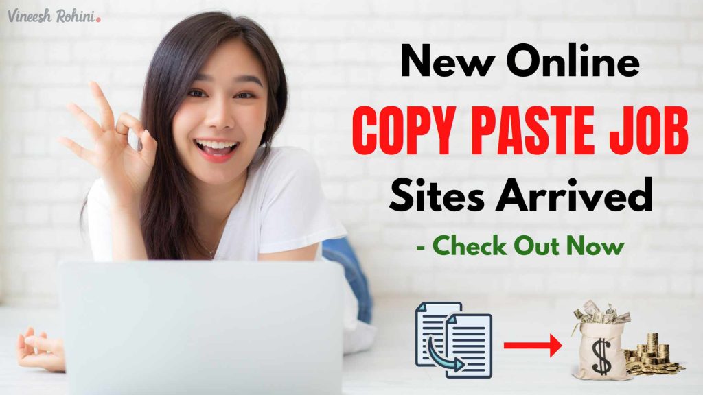 New Online Copy Paste Job Sites Arrived - Check Out Now - Vineesh Rohini