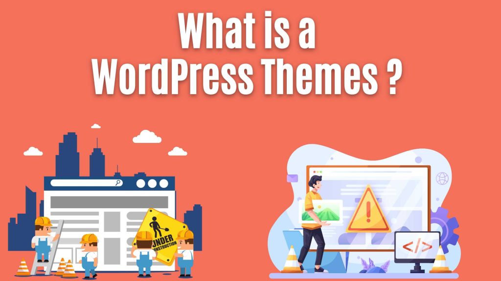 what-is-a-wordpress-themes-importance-working-types-customizing