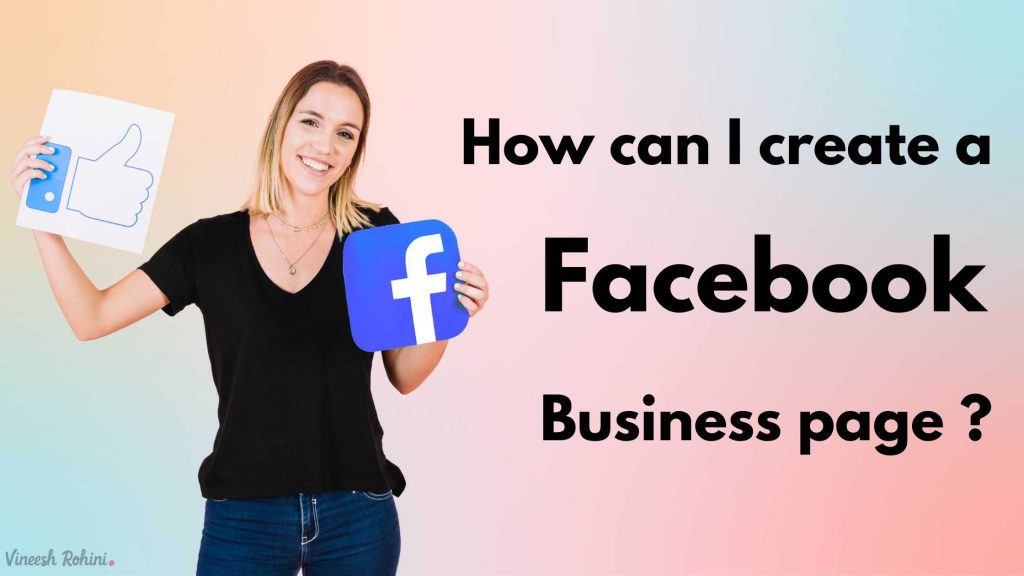 how-can-i-create-a-facebook-business-page-vineesh-rohini