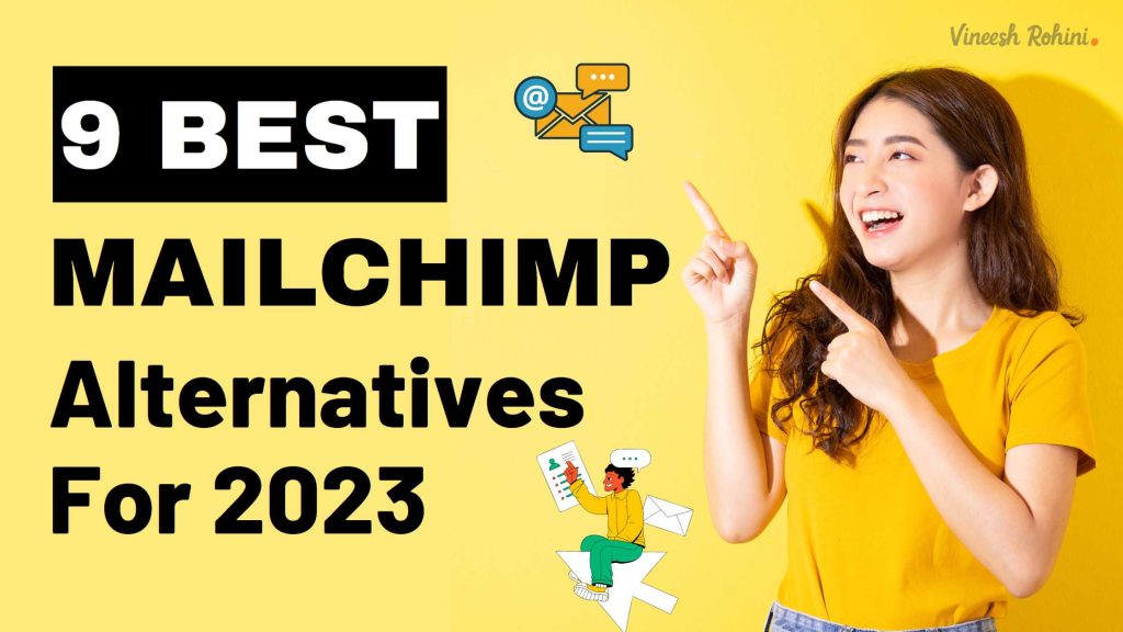 9 Best Mailchimp Alternatives For 2023 Vineesh Rohini