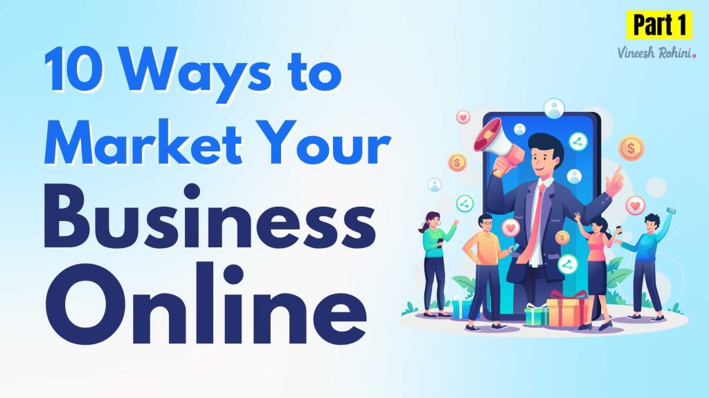 10 Ways To Market Your Business Online 2023 Part 1 Vineesh Rohini