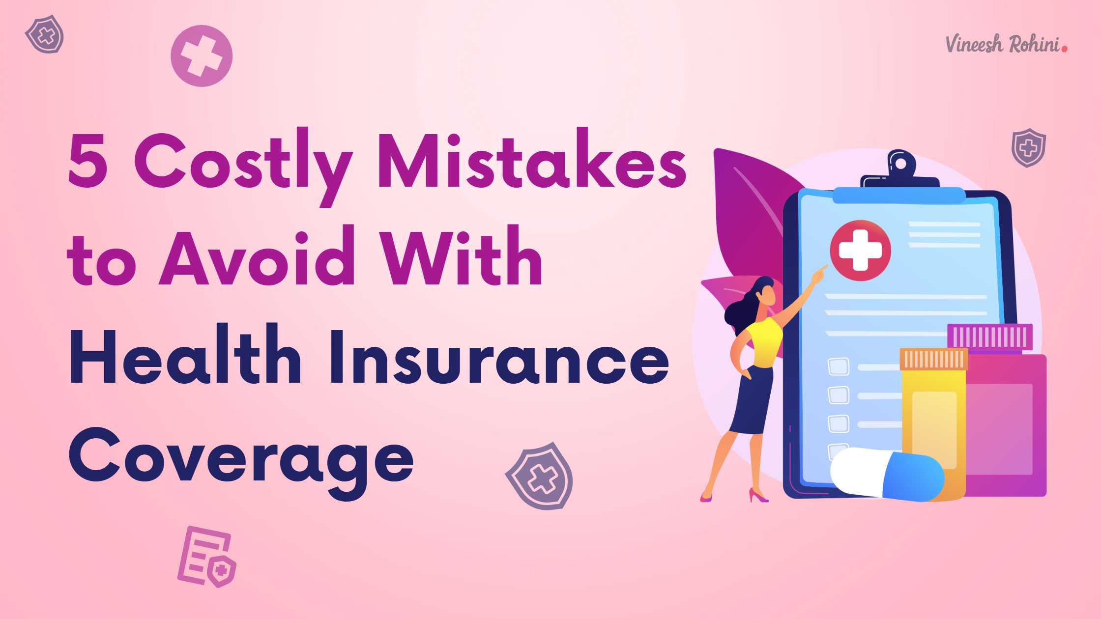 5 Costly Mistakes to Avoid With Your Health Insurance Coverage