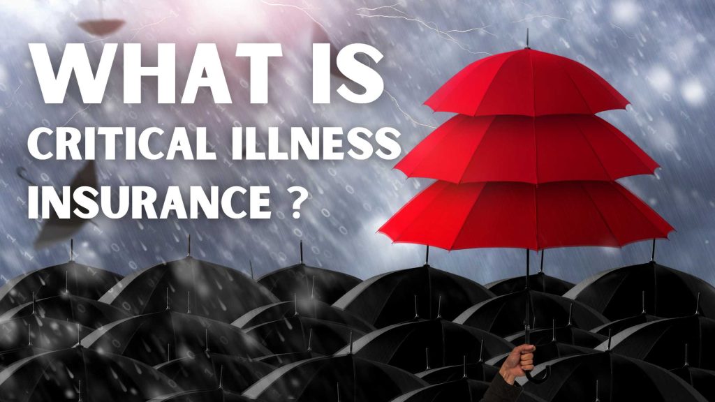 What is Critical Illness Insurance ? - Vineesh Rohini