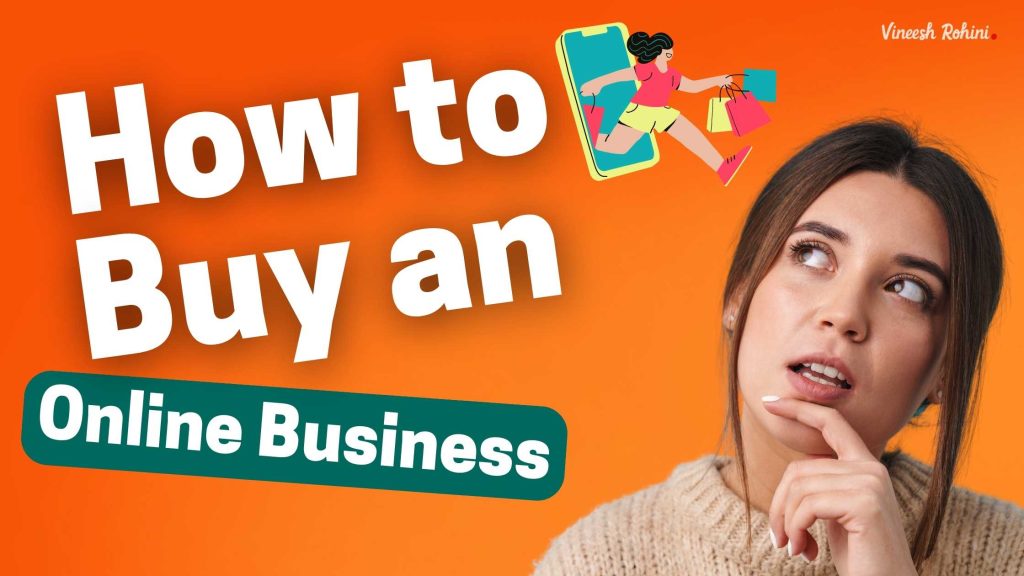 how-to-buy-an-online-business-vineesh-rohini