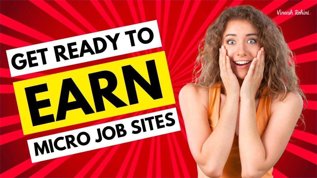 get-ready-to-earn-micro-job-sites-2023-vineesh-rohini