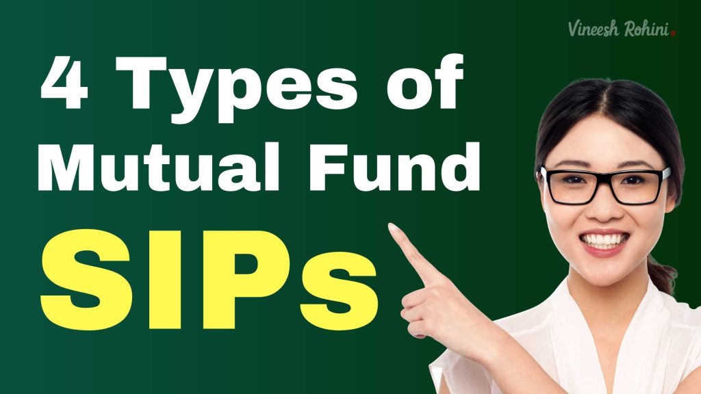 4-types-of-mutual-fund-sips-vineesh-rohini