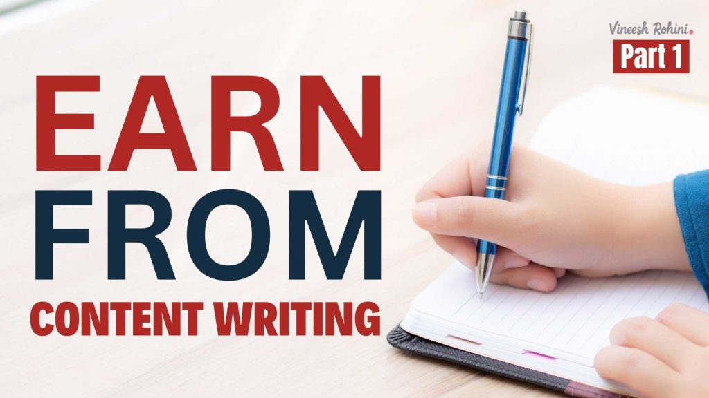 earn-from-content-writing-part-1-vineesh-rohini