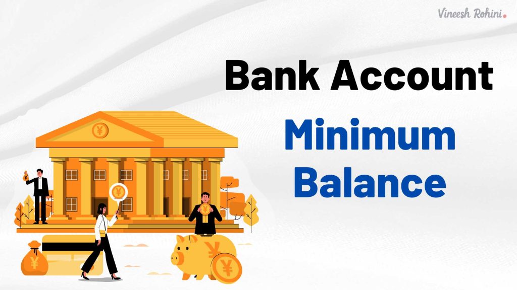 Minimum Balance Requirements In Major Indian Banks Sbi Hdfc Icici Canara And Pnb Vineesh 1593