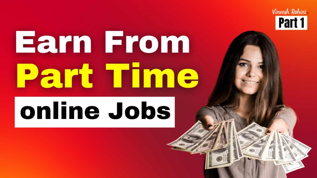 earn-from-part-time-online-jobs-vineesh-rohini