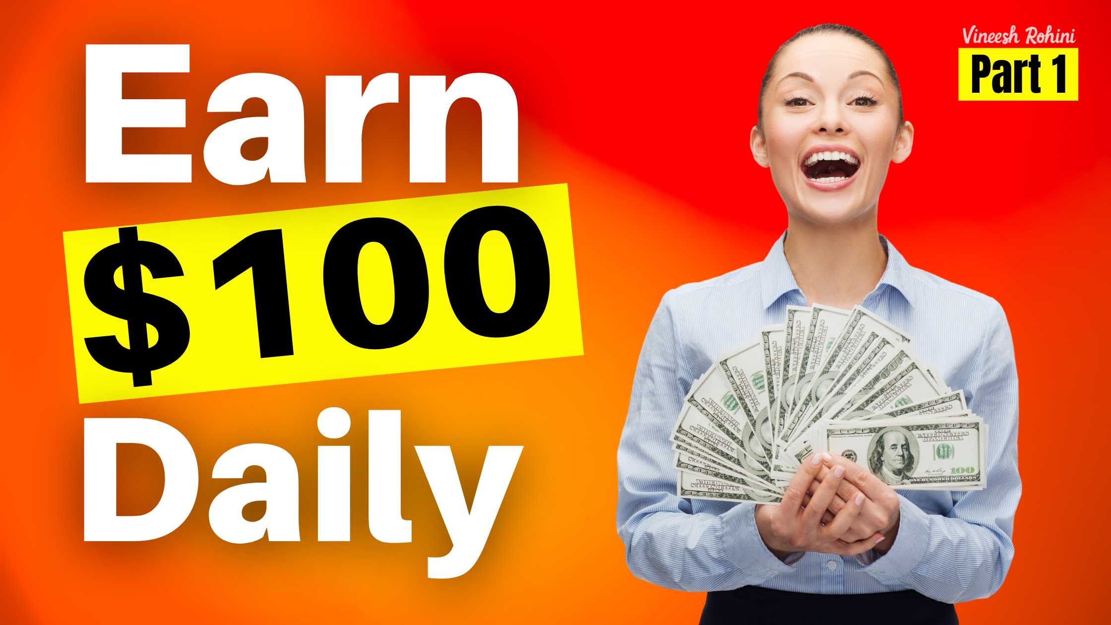 Earn $100 Daily-2023 – Part 1