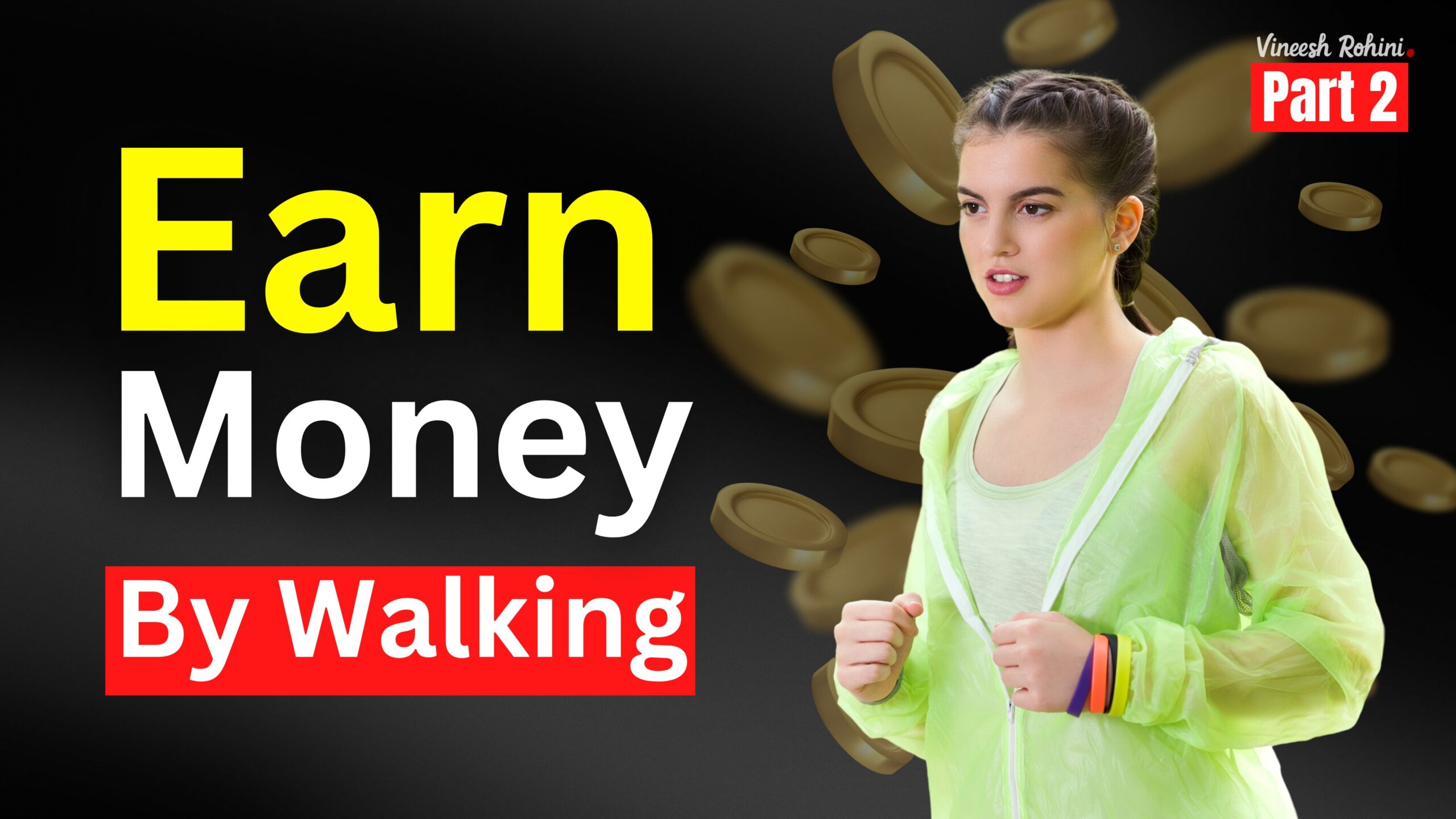 Earn Money By Walking – Part 2