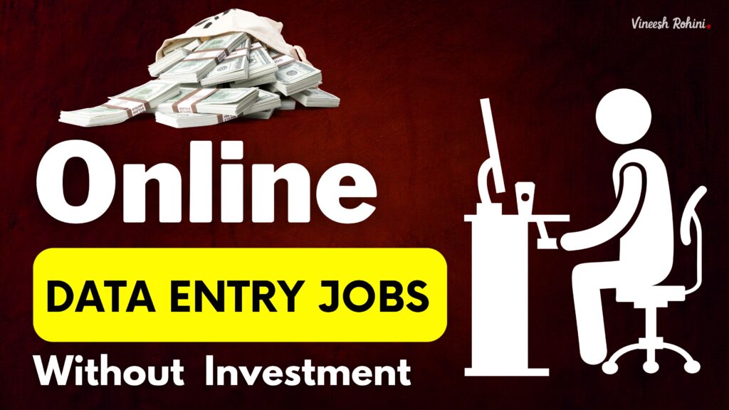 Online Data Entry Jobs Without Investment: An Opportunity for Empowerment - Complete Guide - 2023