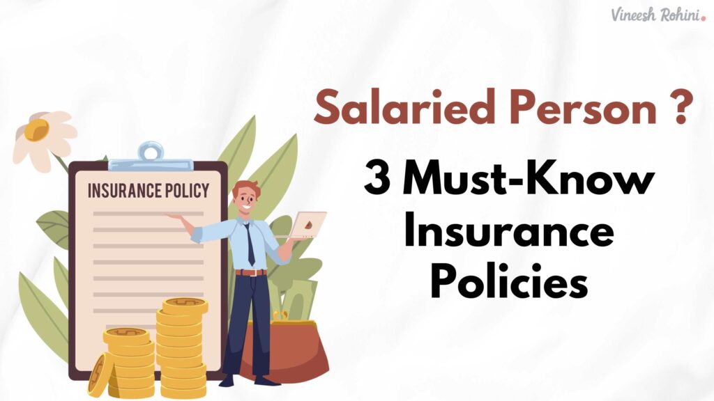 Salaried Person ? 3 Must-Know Insurance Policies - Comprehensive Guide ...