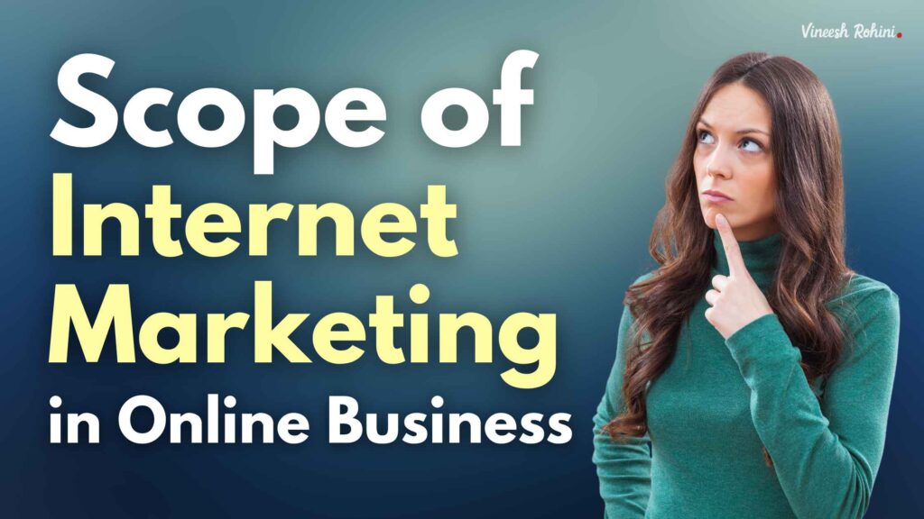 Scope Of Internet Marketing In Online Business Comprehensive Guide