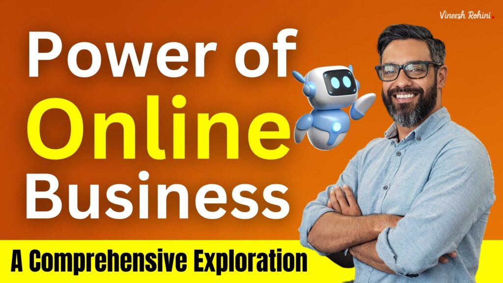 Power Of Online Business A Comprehensive Exploration 2023 Vineesh