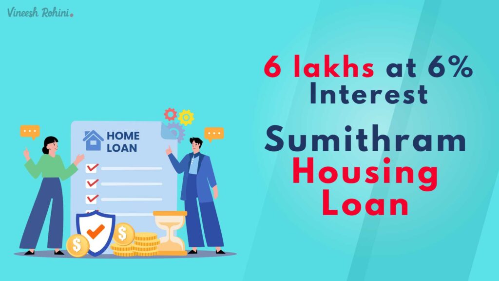 sumithram-housing-loan-6-lakhs-at-6-interest-comprehensive-guide