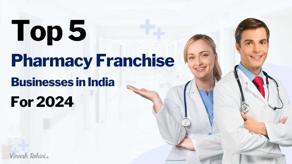 Pharmacy Franchise Top 5 Pharmacy Franchise Businesses in India for