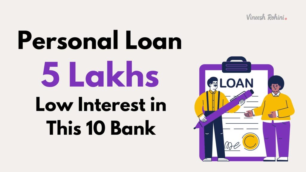 Instant Personal Loan Personal Loan Of 5 Lakhs Low Interest In This Bank Vineesh Rohini 1309