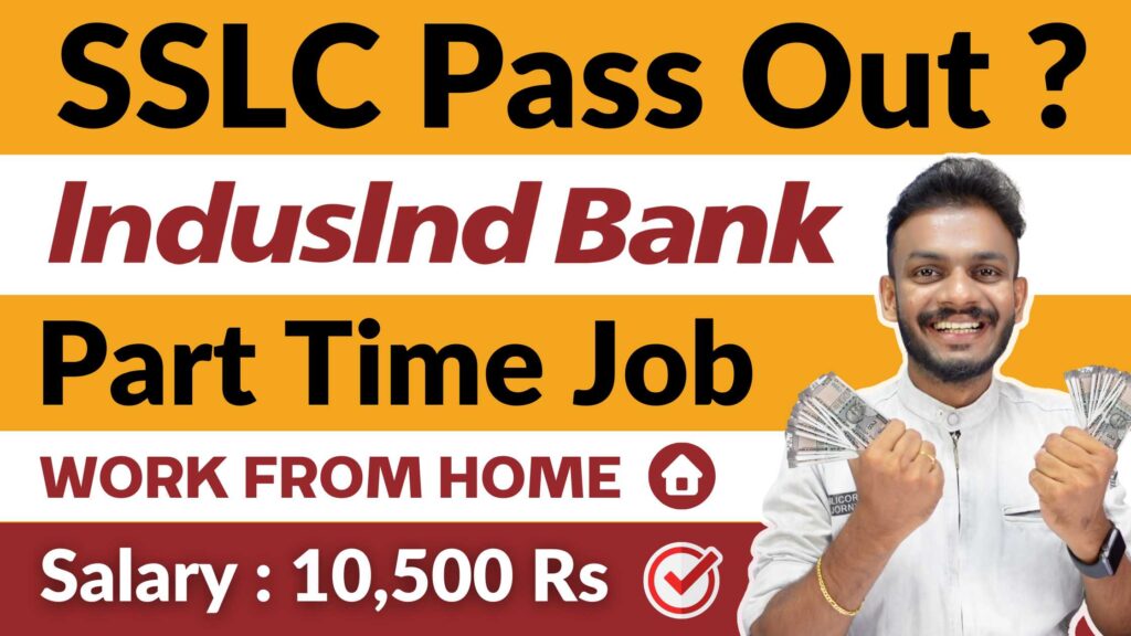 IndusInd bank Part Time Job For 10th Pass Out Peoples Earn 10,500