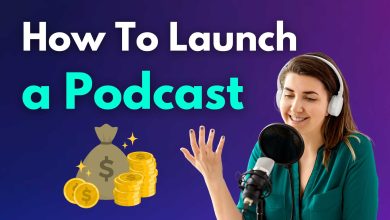 How To Launch a podcast