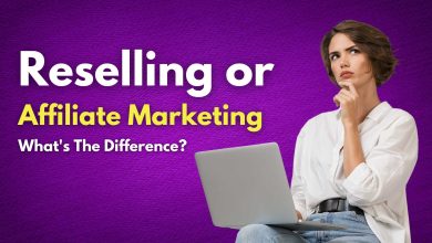 Reselling or Affiliate Marketing