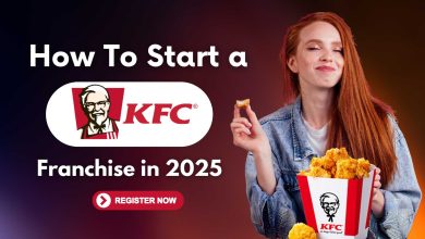 How To Start a KFC Franchise