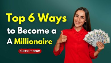 6 Ways to Become a Millionaire