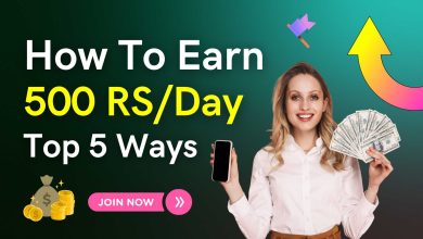 How To Earn 500 RS Per Day