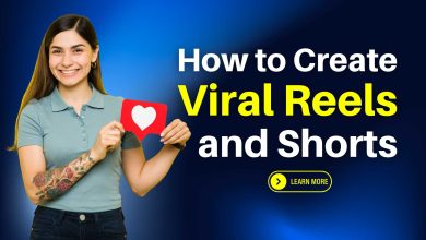 How to Create Viral Reels and Shorts