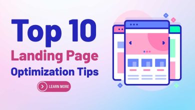 Top 10 Landing Page Optimization Tips
