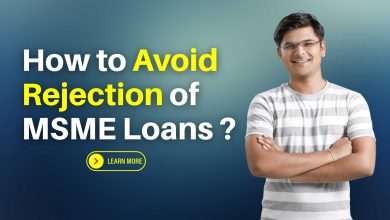 How to Avoid Rejection of MSME Loans