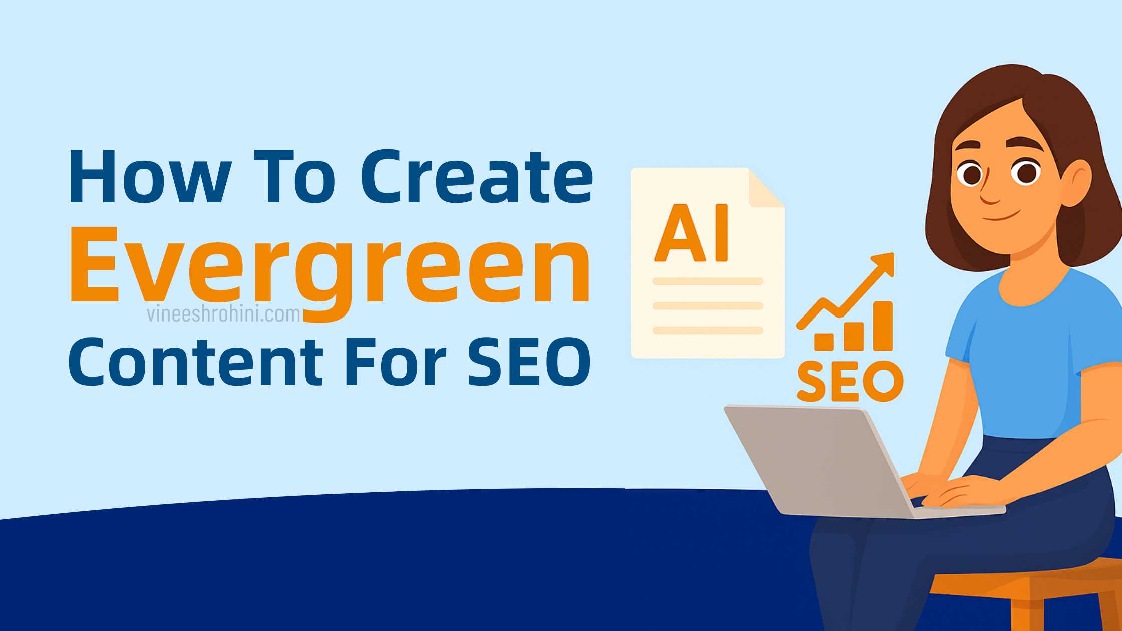 How to Create Evergreen Content for SEO