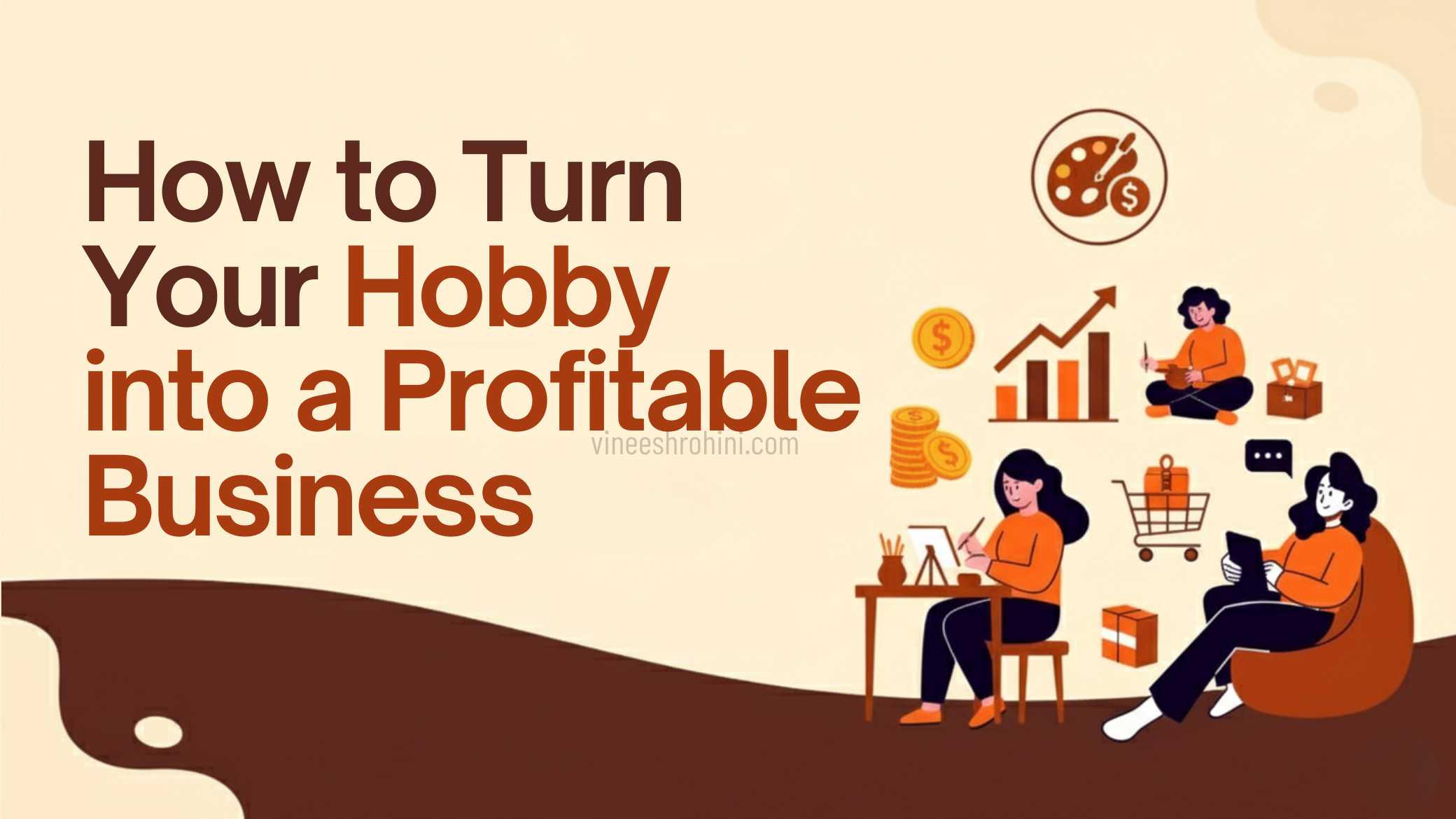 Hobby into a Profitable Business