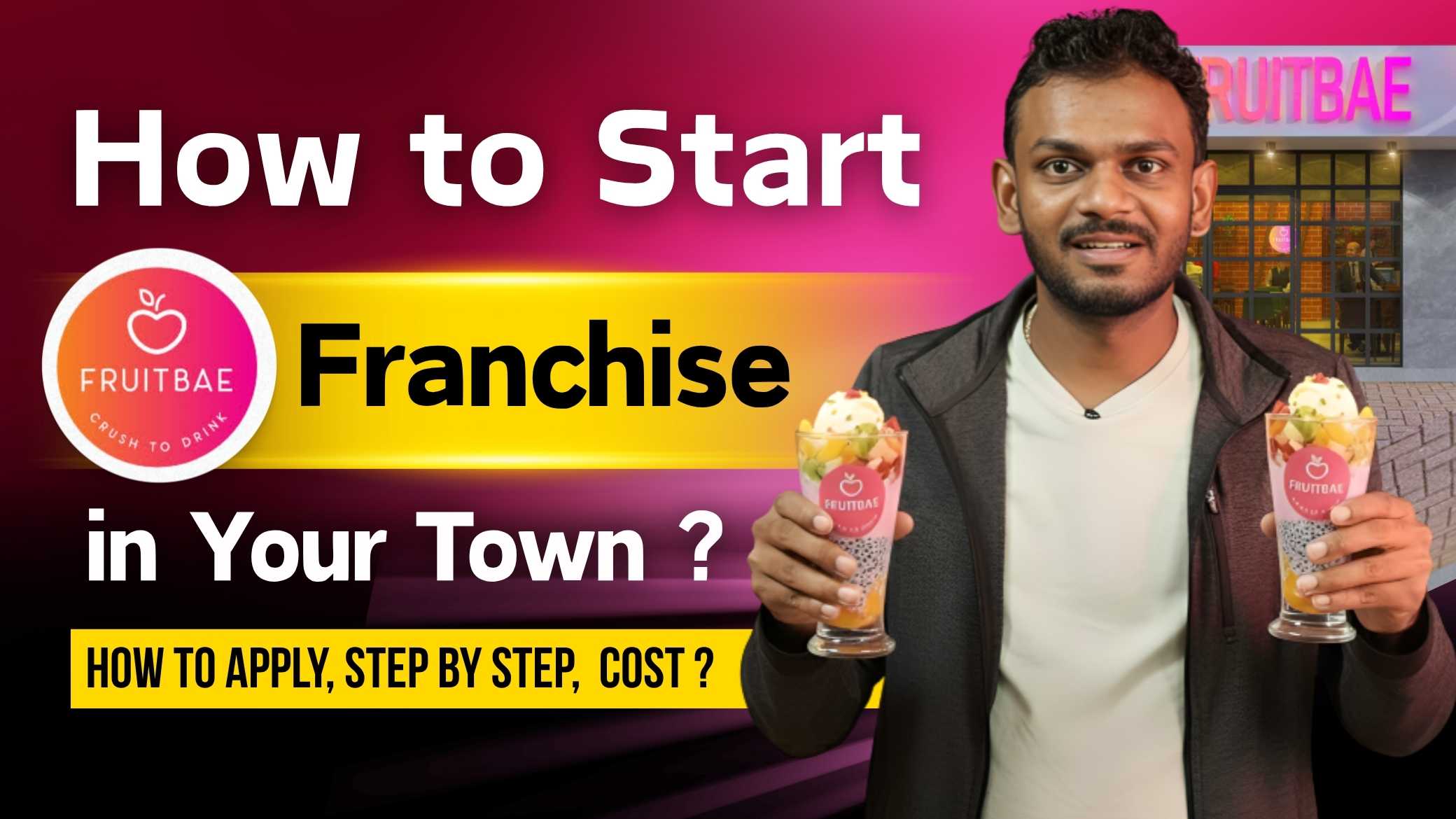 How To start Fruitbae Franchise