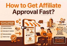 How to Get Affiliate Approval Fast