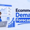 Ecommerce Demand Forecasting